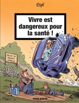 Vivre est dangereux pour la santé !. Vol. 2 - Espé