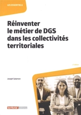 Réinventer le métier de DGS dans les collectivités territoriales - Joseph Salamon
