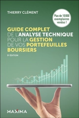 Guide complet de l'analyse technique pour la gestion de vos portefeuilles boursiers - Thierry Clément