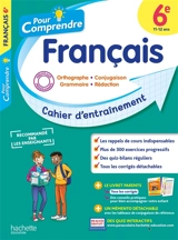 Pour comprendre, français 6e, 11-12 ans : orthographe, conjugaison, grammaire, rédaction : cahier d'entraînement, nouveaux programmes - Isabelle de Lisle