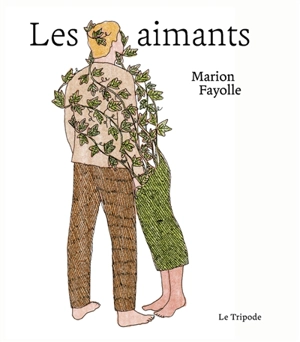 Les aimants - Marion Fayolle
