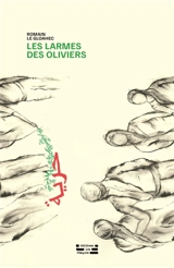 Les larmes des oliviers - Romain Le Gloahec