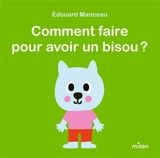 Comment faire pour avoir un bisou ? - Edouard Manceau