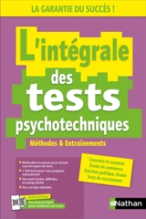 L'intégrale des tests psychotechniques : méthodes & entraînements : concours, examens, entretiens d'embauche - Elisabeth Simonin