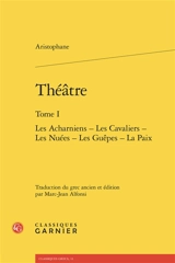 Théâtre. Vol. 1 - Aristophane