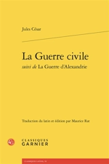 La guerre civile. La guerre d'Alexandrie - Jules César