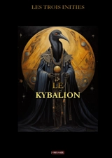 Le Kybalion - Trois Initiés, Les