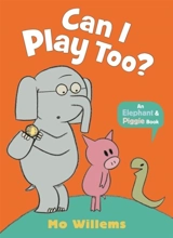 Can I Play Too ? - Willems, Mo,  Willems, Mo (ILT)