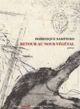 Retour au nous végétal - Dominique Sampiero