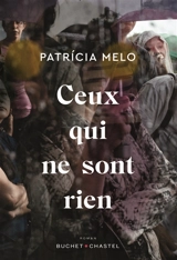 Ceux qui ne sont rien - Patricia Melo
