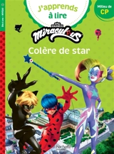 J'apprends à lire avec Miraculous. Colère de star : CP, niveau 2 - Isabelle Albertin