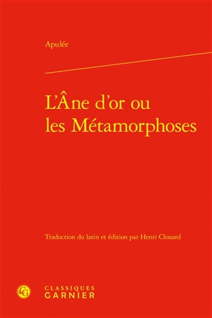 L'âne d'or ou Les métamorphoses - Apulée