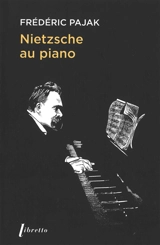 Nietzsche au piano - Frédéric Pajak