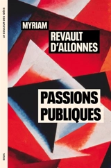 Passions publiques - Myriam Revault d'Allonnes