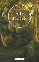 A la lisière : description - Jean-Paul Goux