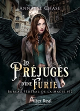 Bureau fédéral de la magie. Vol. 12. Les préjugés d'une furie - Annabel Chase