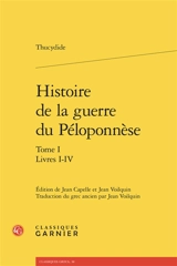 Histoire de la guerre du Péloponnèse. Vol. 1. Livres I-IV - Thucydide