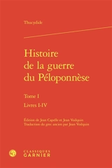 Histoire de la guerre du Péloponnèse. Vol. 1. Livres I-IV - Thucydide