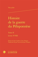 Histoire de la guerre du Péloponnèse. Vol. 2. Livres V-VIII - Thucydide