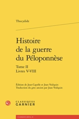 Histoire de la guerre du Péloponnèse. Vol. 2. Livres V-VIII - Thucydide