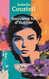 Souviens-toi d'oublier - Isabelle Cousteil
