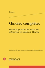 Oeuvres complètes : édition augmentée des traductions d'Anacréon, de Sappho et d'Erinna - Pindare