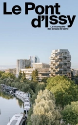 Le pont d'Issy, la reconquête des berges de Seine - Christine Desmoulins