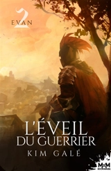 L'éveil du guerrier : Evan, T2 - Kim Gale Dolgin