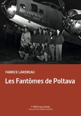 Les fantômes de Poltava - Fabrice Lardreau