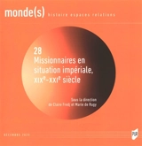 Monde(s) : histoire, espaces, relations, n° 28. Missionnaires en situation impériale, XIXe-XXIe siècle