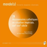 Monde(s) : histoire, espaces, relations, n° 28. Missionnaires en situation impériale, XIXe-XXIe siècle