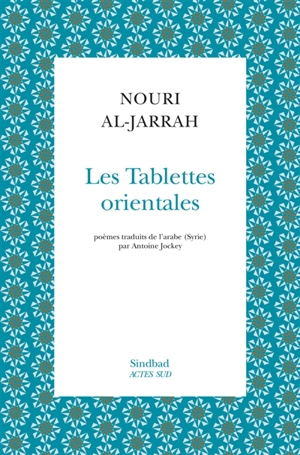Les tablettes orientales - Nouri al- Jarrah