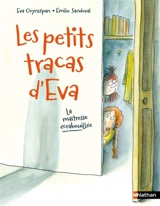 Les petits tracas d'Eva. La maîtresse écrabouillée - Eva Grynszpan