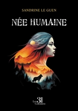 Née Humaine - Sandrine Le Guen