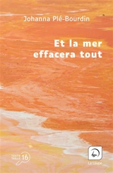 Et la mer effacera tout - Johanna Plé-Bourdin