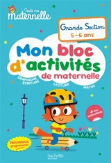 Toute ma maternelle, grande section : mon bloc d'activités de maternelle : nouveaux programmes - Caroline Marcel