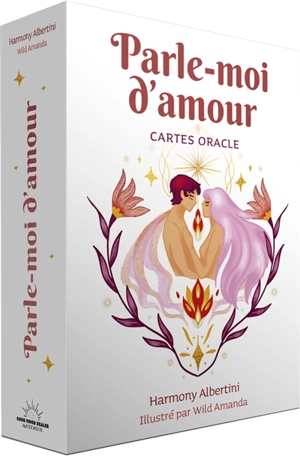 Parle-moi d'amour : cartes oracle - Harmony Albertini