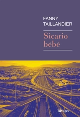 Sicario bébé - Fanny Taillandier