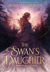 The Swan's Daughter - Roshani Chokshi