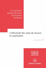 L'effectivité des voies de recours en psychiatrie - Contrôleur général des lieux de privation de liberté (France)