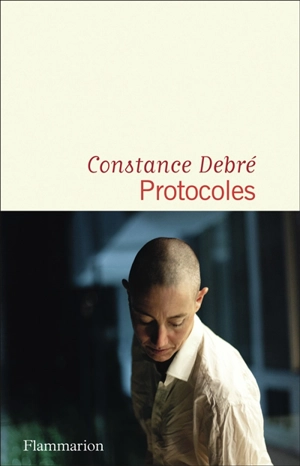 Protocoles - Constance Debré
