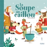 La soupe au caillou - Pauline Caudrillier