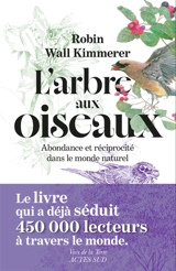 L'arbre aux oiseaux : abondance et réciprocité dans le monde naturel - Robin Wall Kimmerer