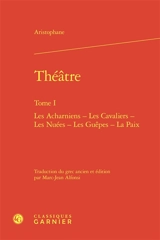 Théâtre. Vol. 1 - Aristophane