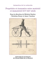Propriétés et économies entre matériel et immatériel XVIe-XXIe siècle