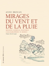 Mirages du vent et de la pluie - Anne Brouan