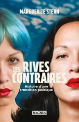 Les rives contraires : histoire d'une transition politique - Marguerite Stern