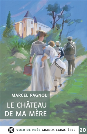 Le château de ma mère - Marcel Pagnol