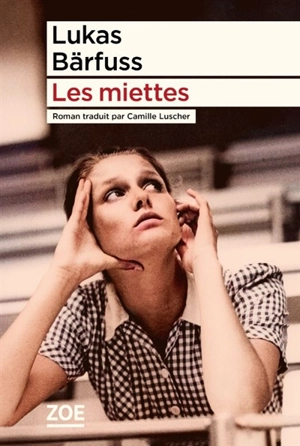 Les miettes - Lukas Bärfuss