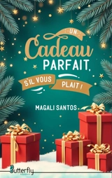 UN CADEAU PARFAIT, S'IL VOUS PLAIT - Magali Santos